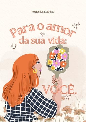 Capa: Para o amor da sua vida: você!